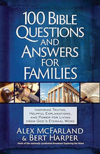 Load image into Gallery viewer, 100 Bible Questions and Answers for Families - Alex McFarland
